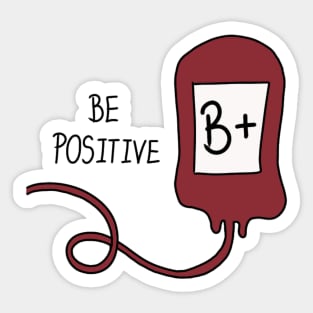 Be Positive Blood Bag ( B+ ) Sticker